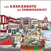 Les Kaskarrots - Les kaskarrots au commissariat